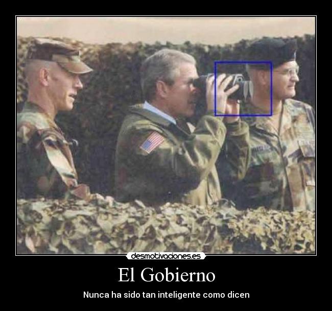 El Gobierno - Nunca ha sido tan inteligente como dicen