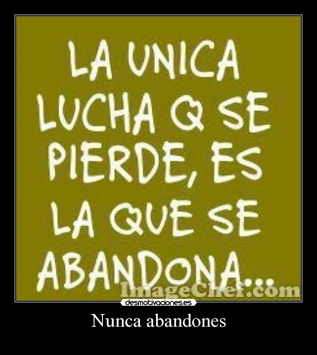 Nunca abandones -