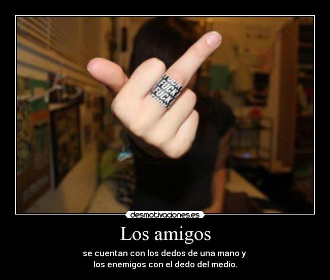 carteles amigos fuuuuuck people asdfghjklove the answer skate die desmotivaciones