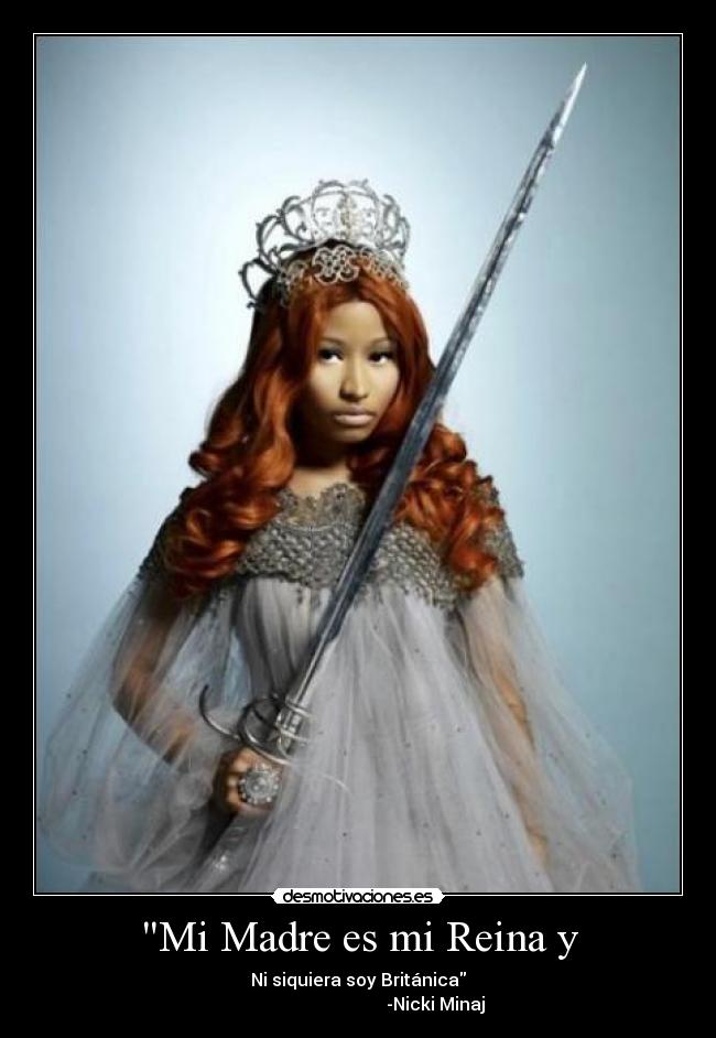 Mi Madre es mi Reina y -