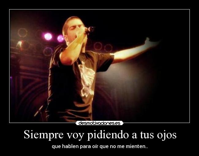 Siempre voy pidiendo a tus ojos - 