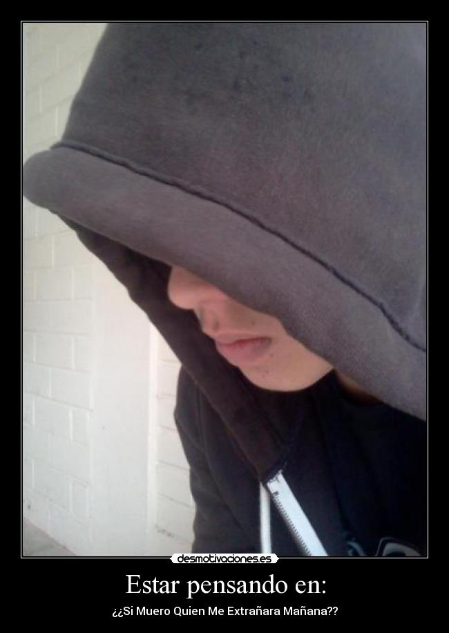 Estar pensando en: -