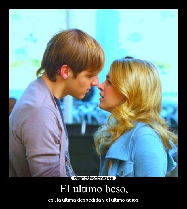 El ultimo beso, - 
