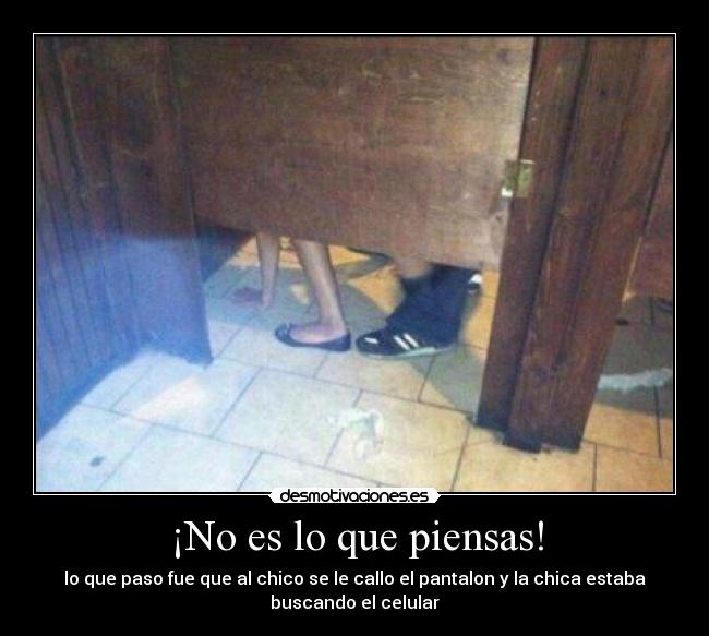 ¡No es lo que piensas! -