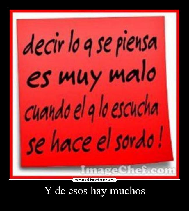 Y de esos hay muchos - 