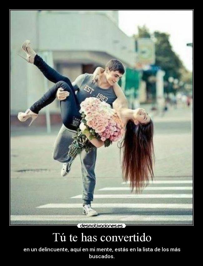 Tú te has convertido - 