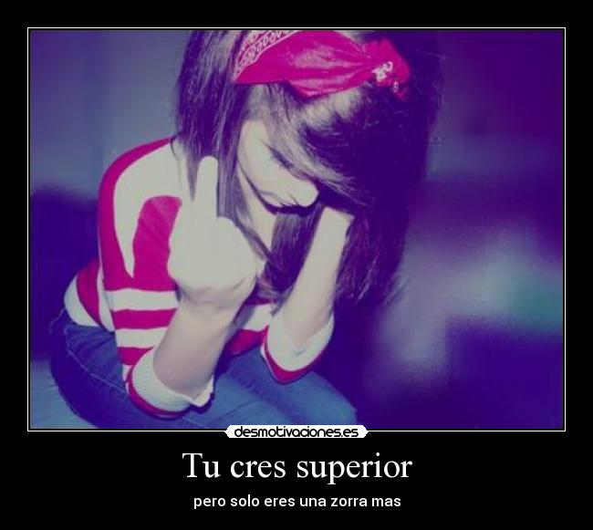 Tu cres superior - 