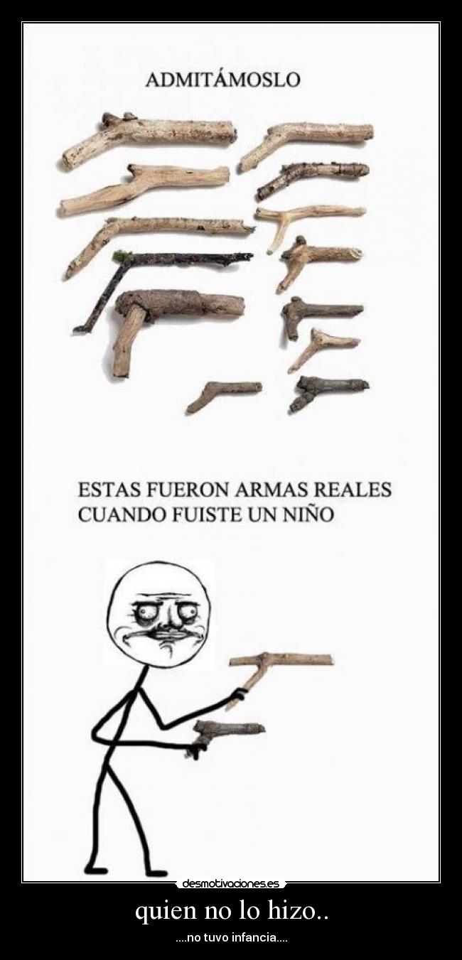 quien no lo hizo.. - 