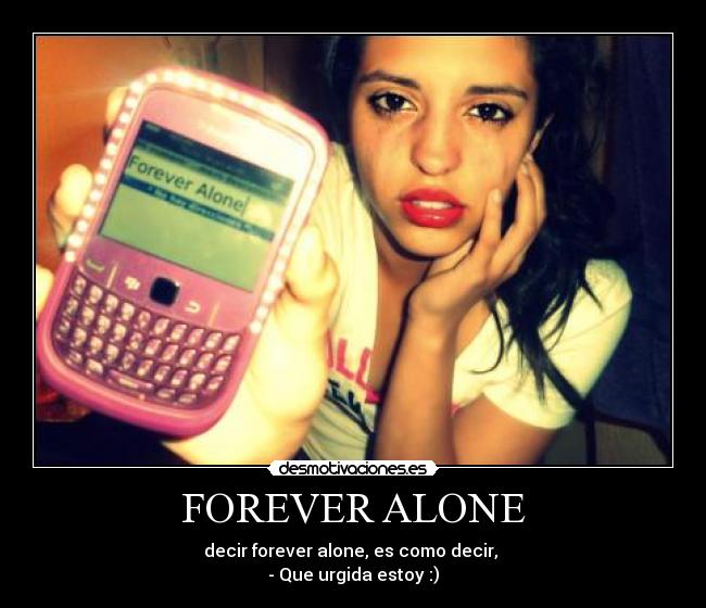 FOREVER ALONE -