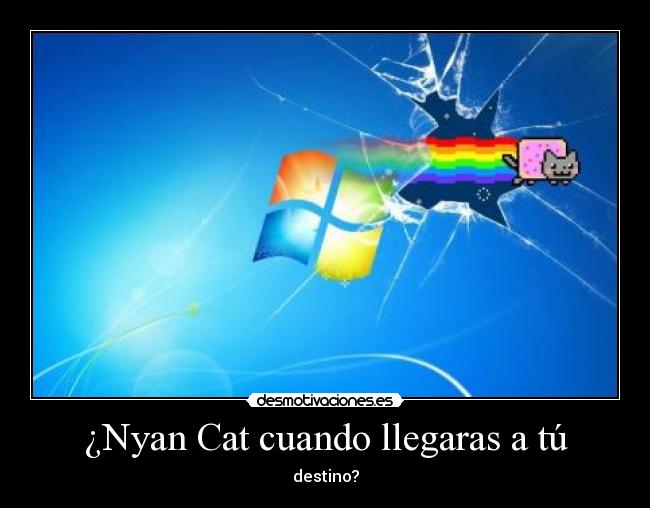 ¿Nyan Cat cuando llegaras a tú - destino?