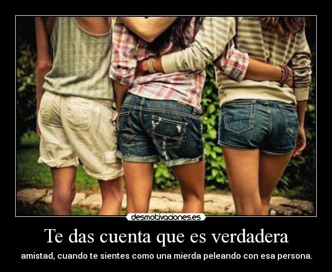 Te das cuenta que es verdadera - 
