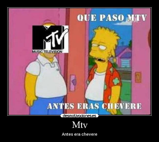Mtv - Antes era chevere