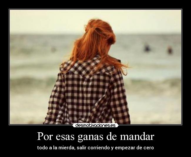 Por esas ganas de mandar -