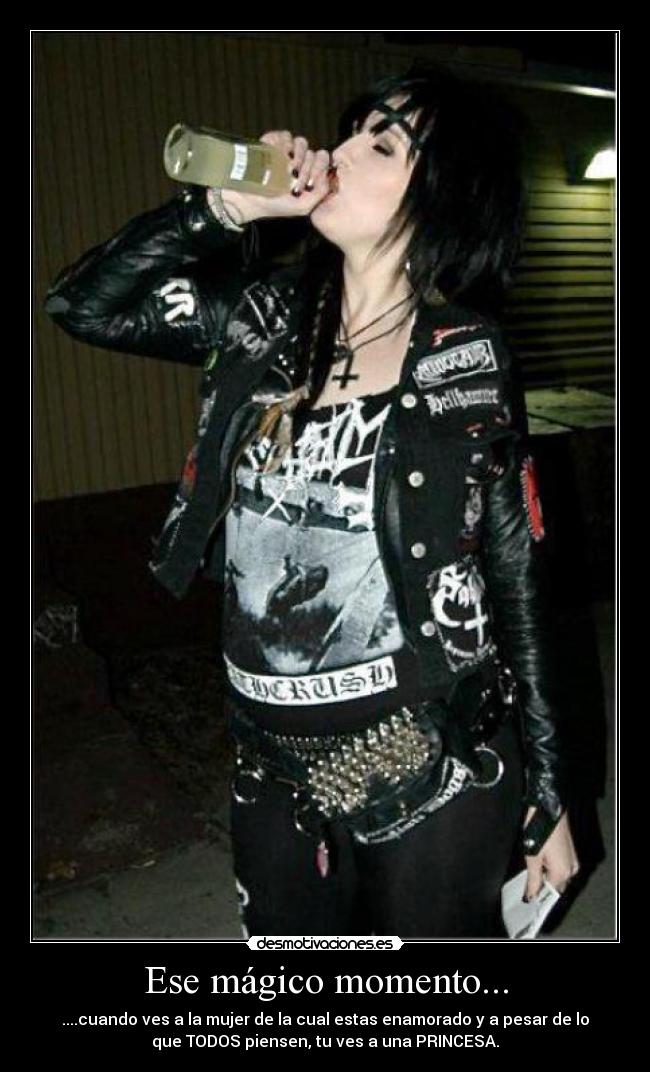 Ese mágico momento... - ....cuando ves a la mujer de la cual estas enamorado y a pesar de lo
que TODOS piensen, tu ves a una PRINCESA.