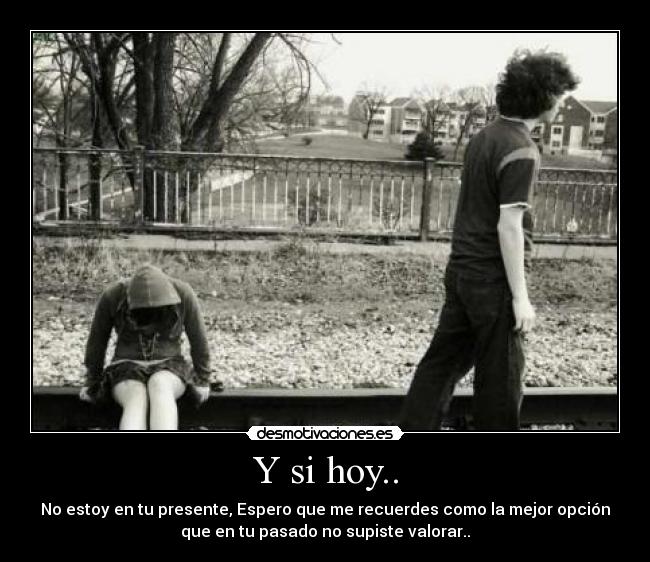 Y si hoy.. - 