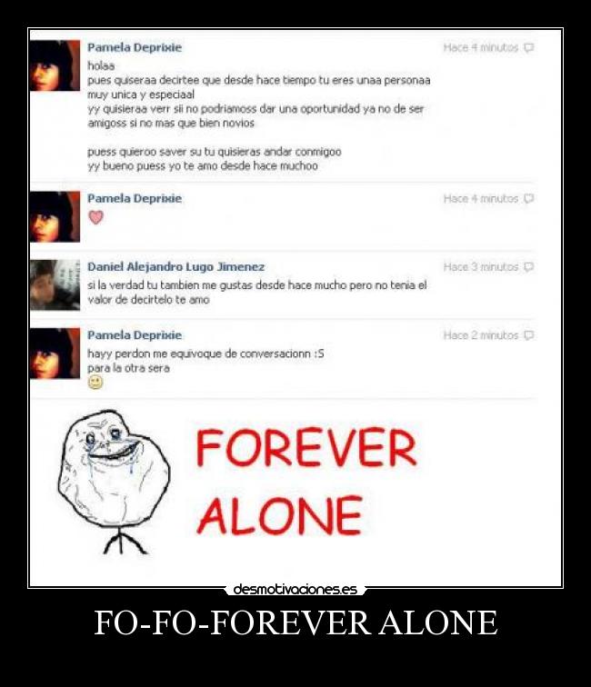 FO-FO-FOREVER ALONE -