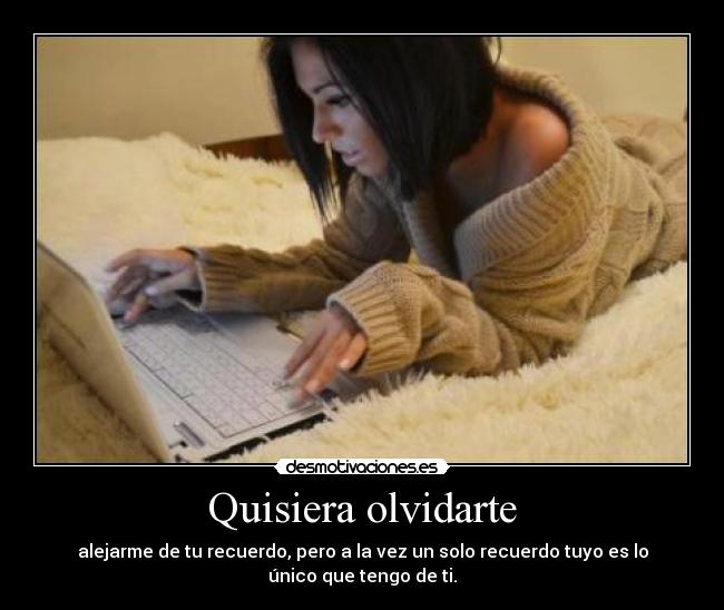 Quisiera olvidarte -