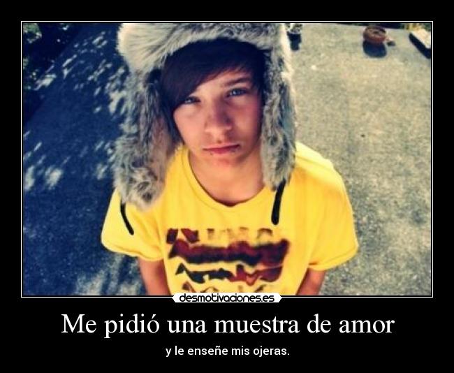 Me pidió una muestra de amor -