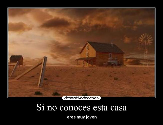 Si no conoces esta casa - eres muy joven