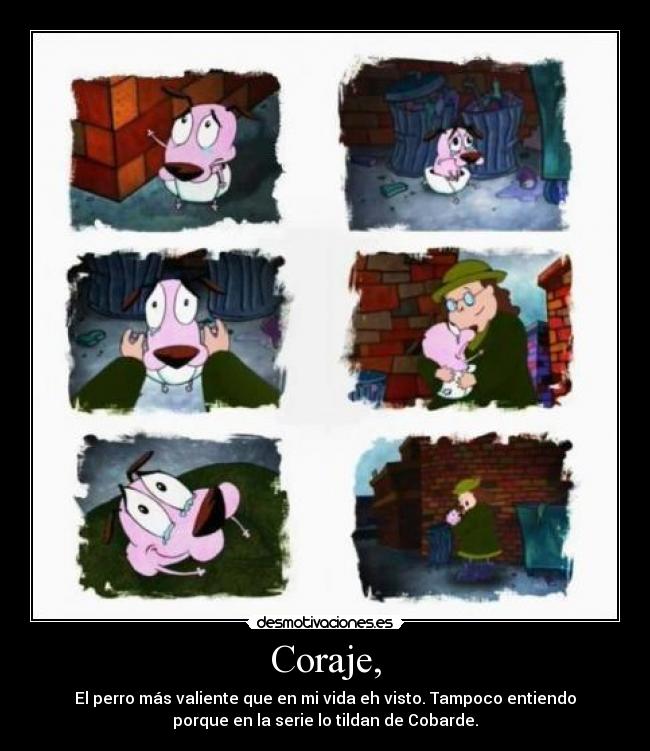 Coraje, - 