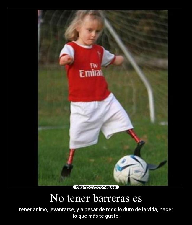No tener barreras es - 