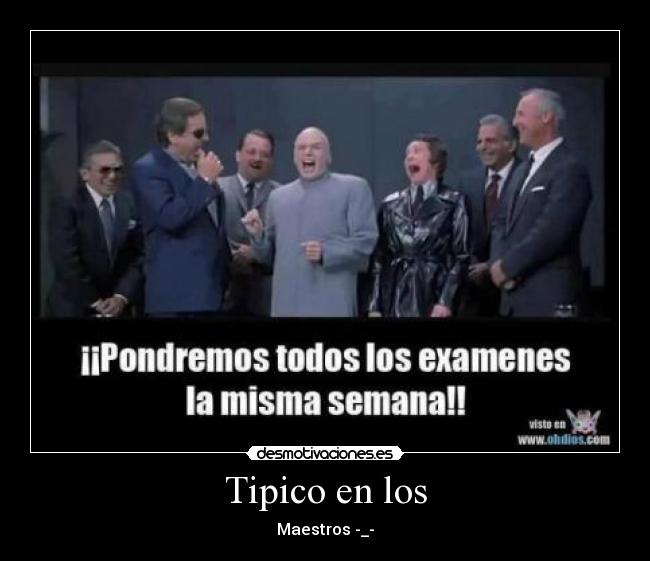 Tipico en los - Maestros -_-