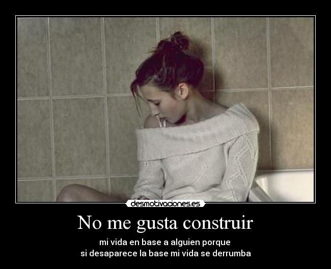 No me gusta construir - 