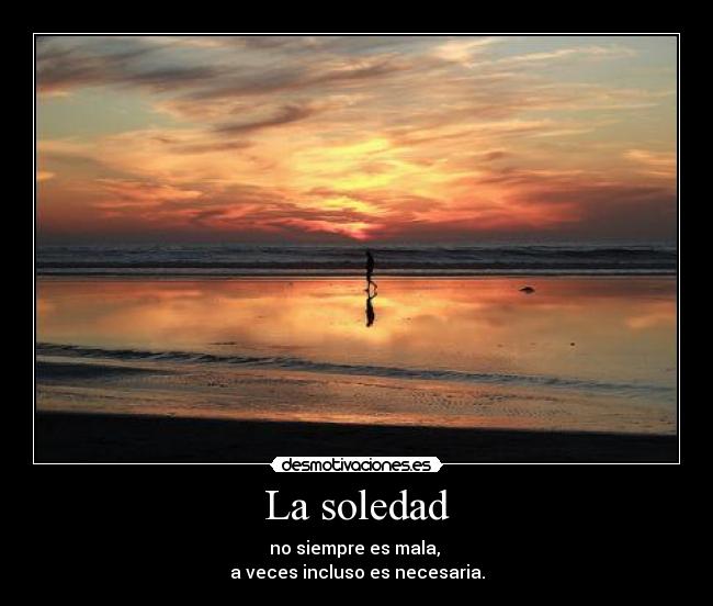 La soledad -