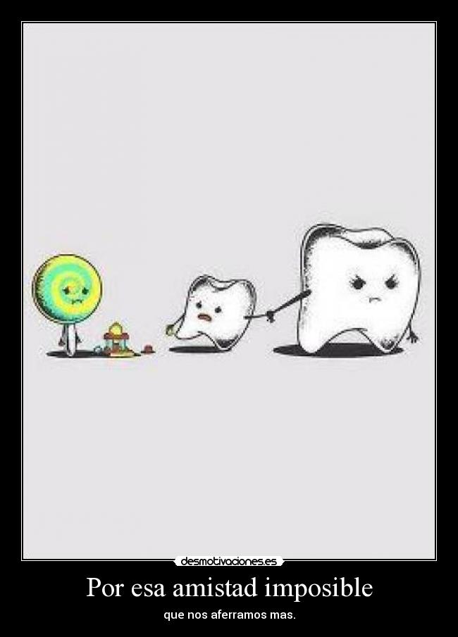 Por esa amistad imposible -