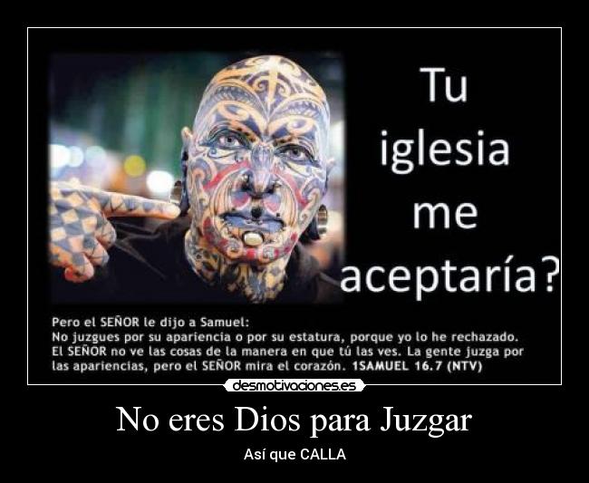 No eres Dios para Juzgar - Así que CALLA