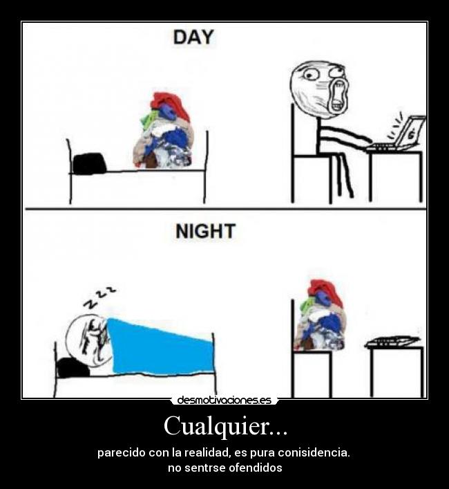 Cualquier... - parecido con la realidad, es pura conisidencia. 
no sentrse ofendidos