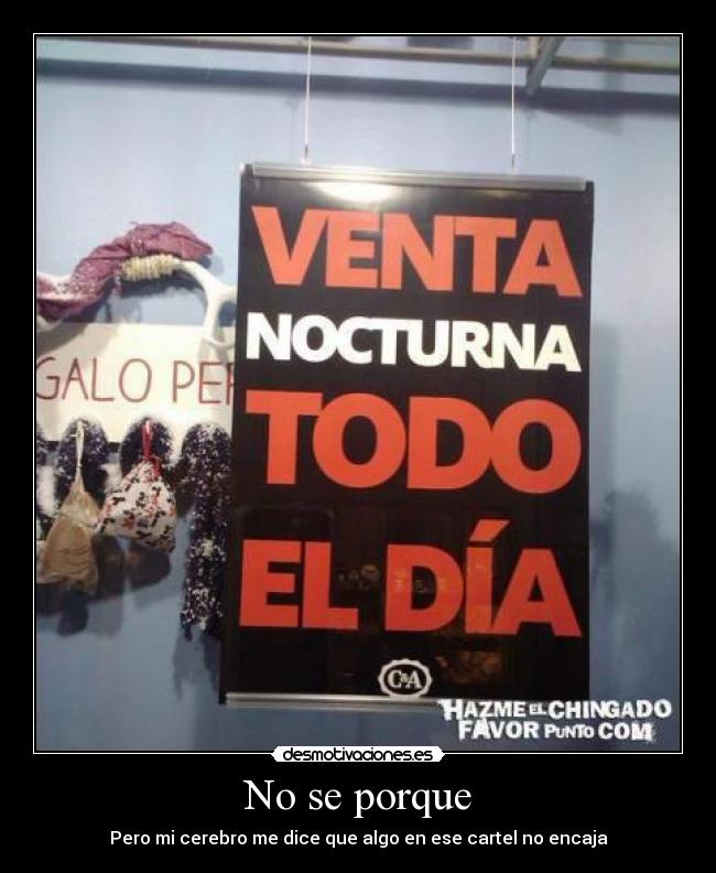 No se porque - Pero mi cerebro me dice que algo en ese cartel no encaja