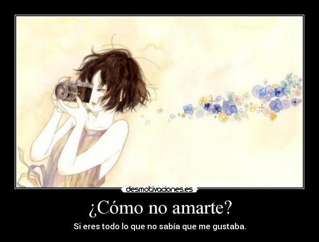 ¿Cómo no amarte? -