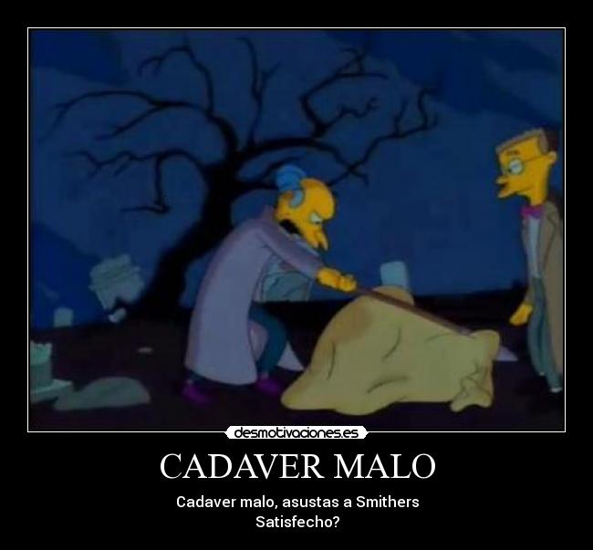 CADAVER MALO - 