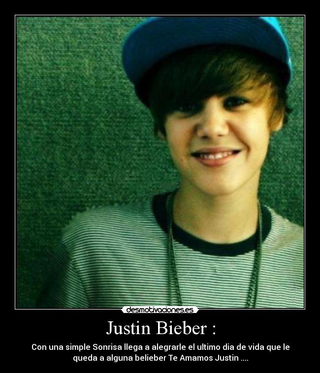 Justin Bieber : - 