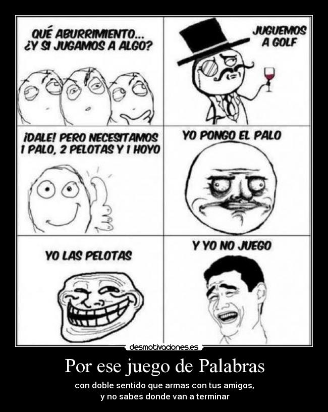 Por ese juego de Palabras -