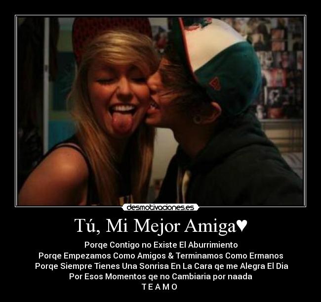Tú, Mi Mejor Amiga♥ -