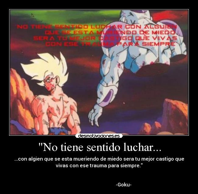 No tiene sentido luchar... -
