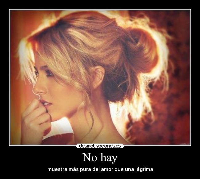No hay - muestra más pura del amor que una lágrima