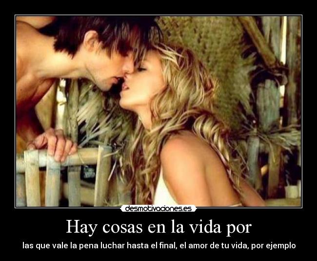 Hay cosas en la vida por - 