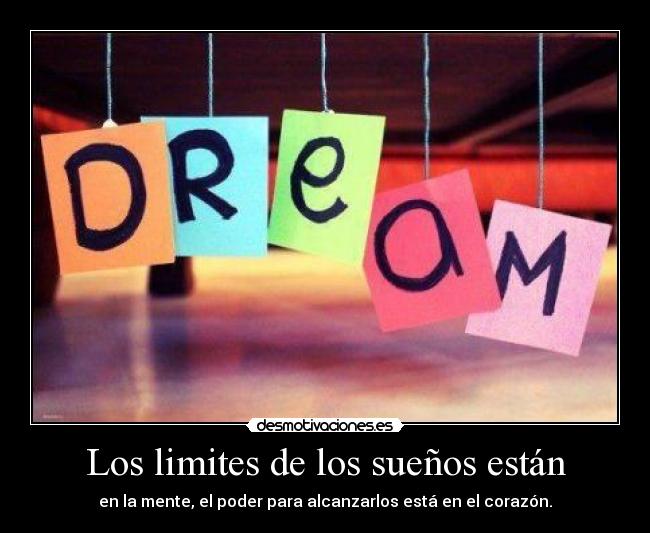 Los limites de los sueños están -