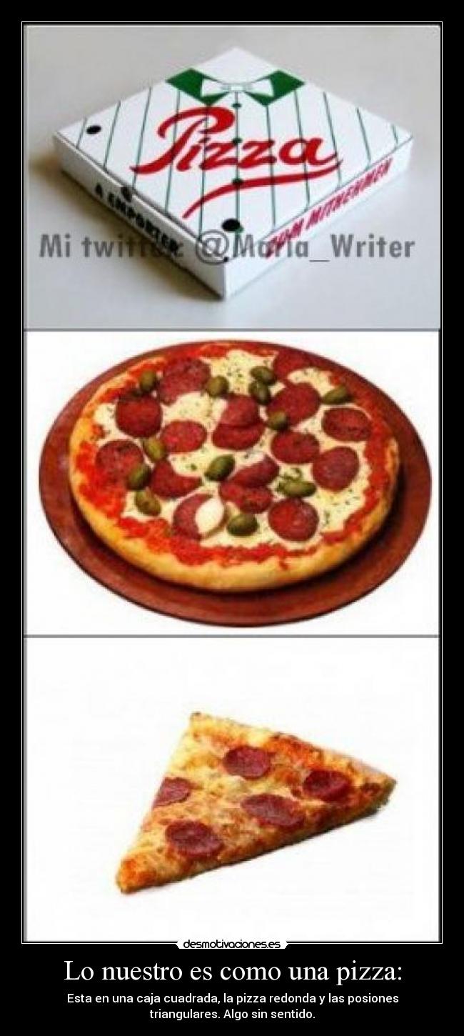 carteles nuestro como una pizza desmotivaciones
