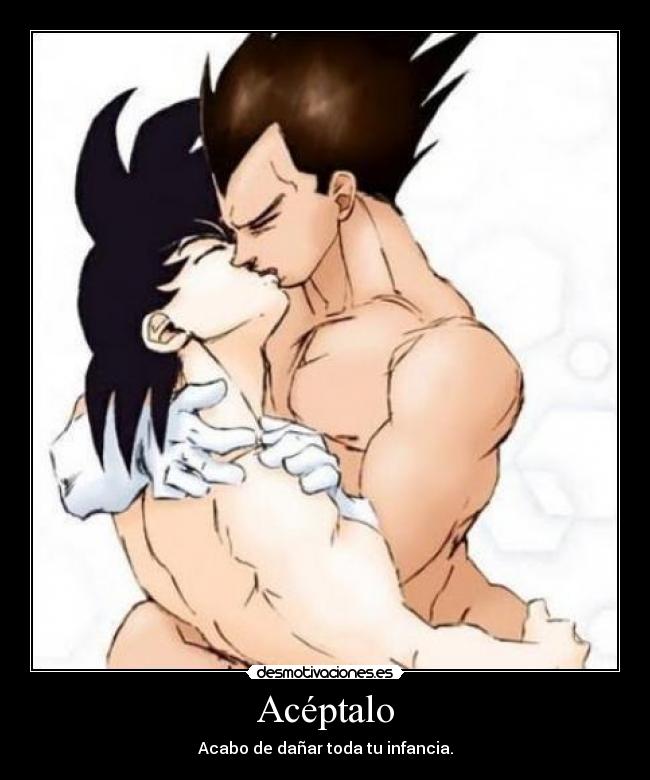 Acéptalo - Acabo de dañar toda tu infancia.