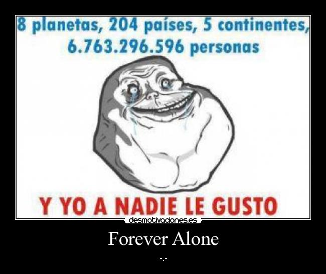 Forever Alone -