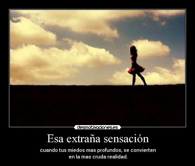 Esa extraña sensación -