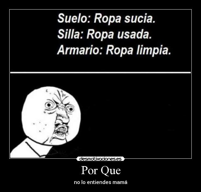 Por Que - no lo entiendes mamá
