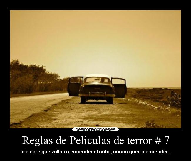 Reglas de Peliculas de terror # 7 -