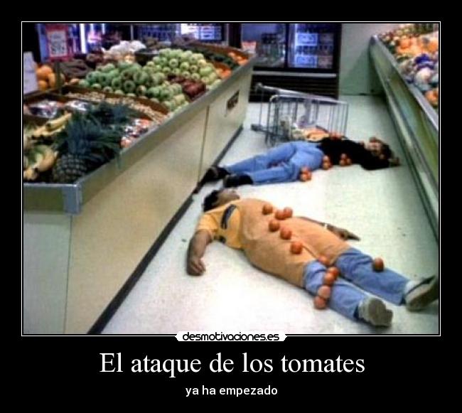 El ataque de los tomates - ya ha empezado