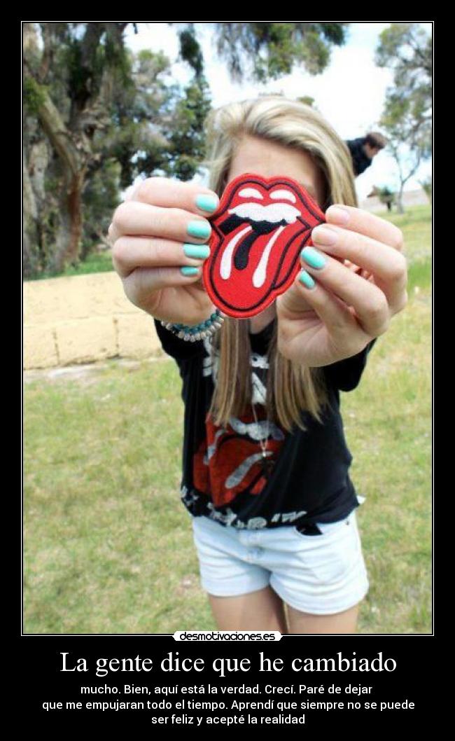 La gente dice que he cambiado - 