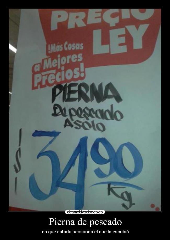 carteles pierna pescado desmotivaciones